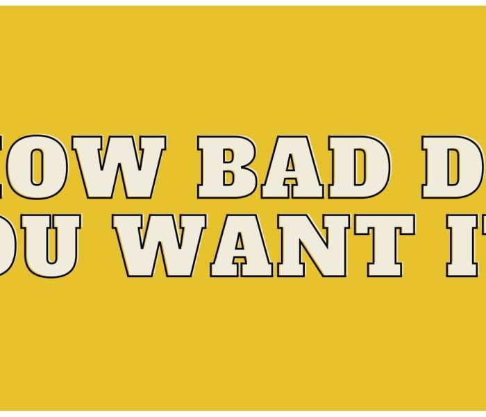 How bad do you want it - Creative Advertising